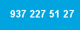 937 227 51 27